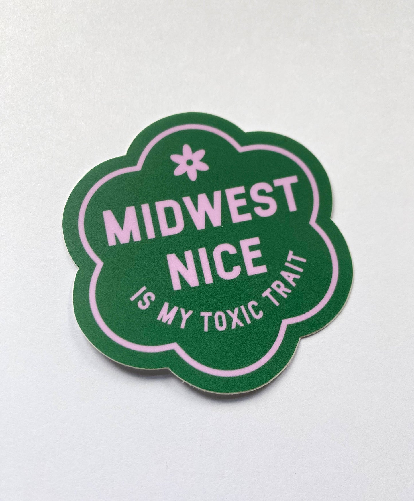 Midwest Nice is My Toxic Trait Vinyl Sticker