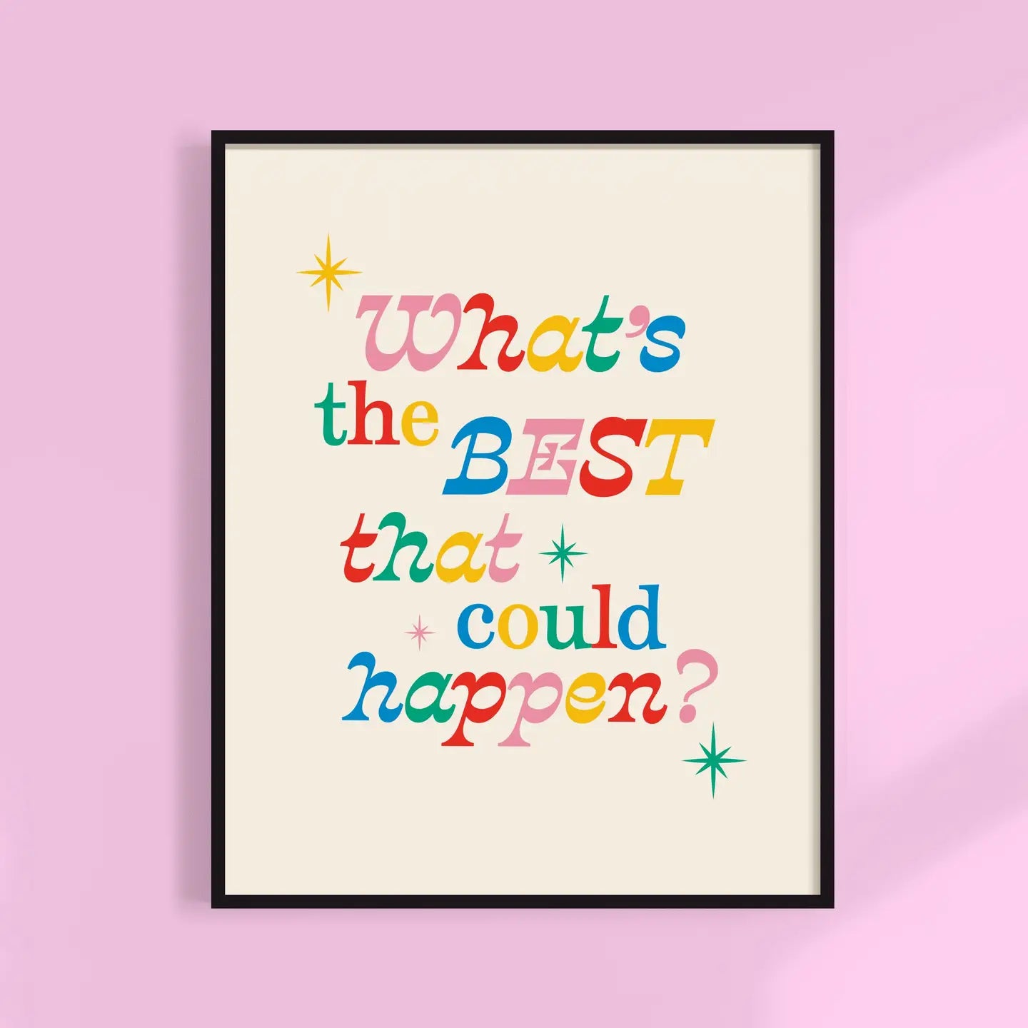 What's The Best That Could Happen? Print 11x14