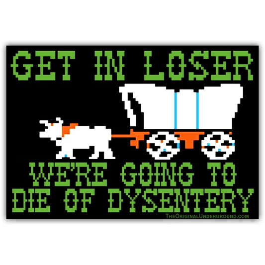 Die Of Dysentery Sticker