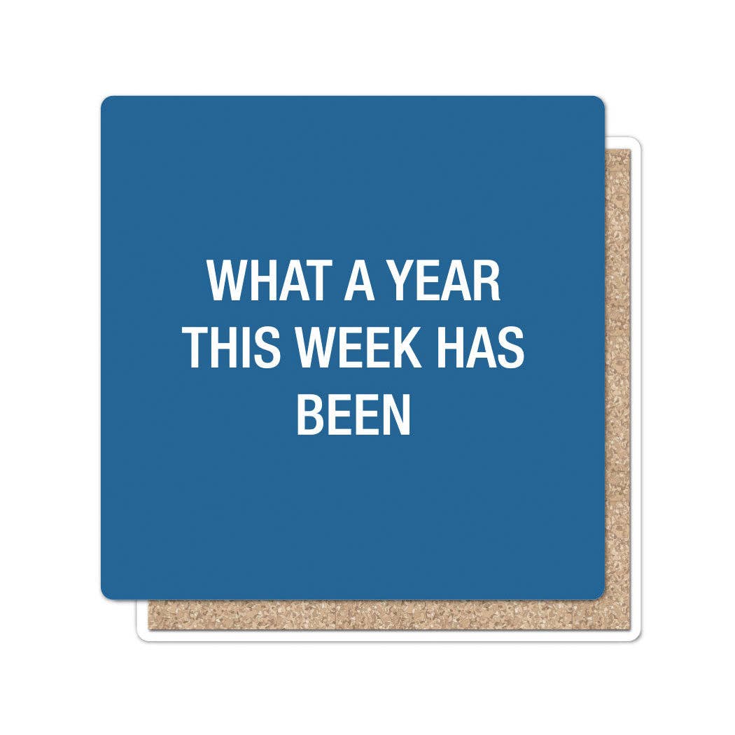 Blue card with white text 'WHAT A YEAR THIS WEEK HAS BEEN' on a white background