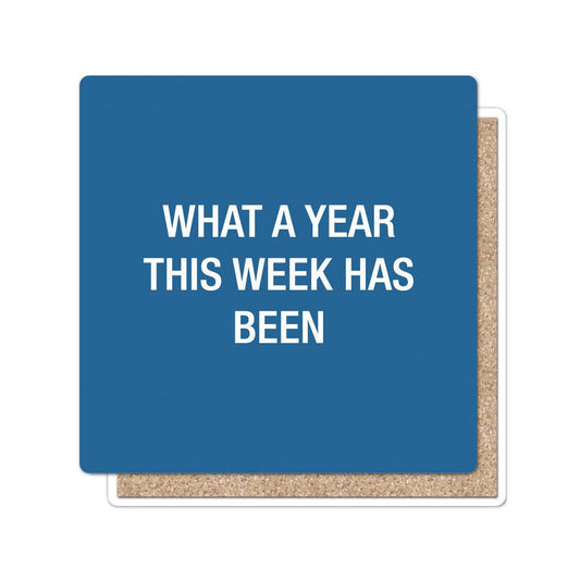 Blue card with white text 'WHAT A YEAR THIS WEEK HAS BEEN' on a white background