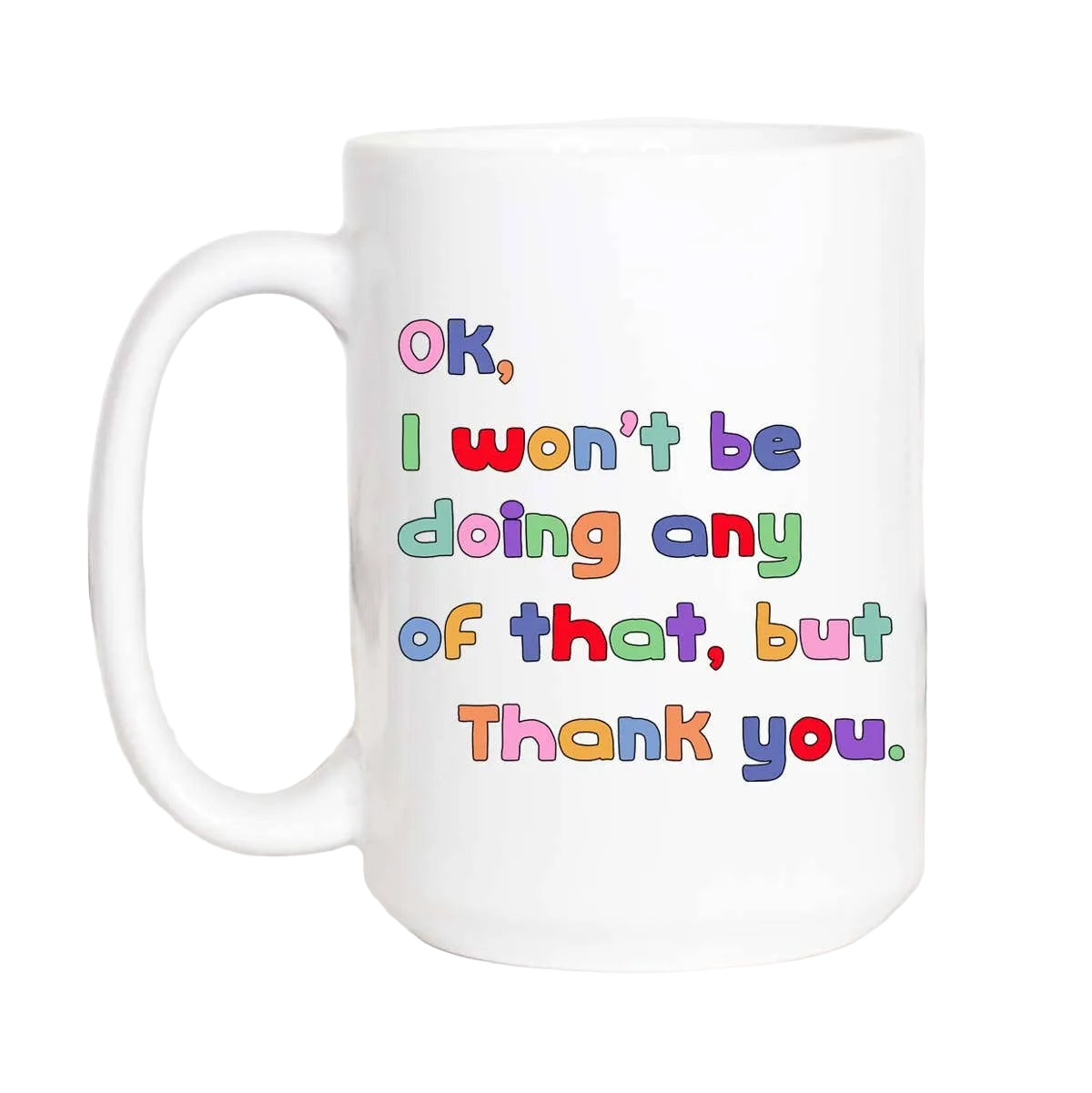 Won't Be Doing That Mug