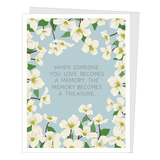 A greeting card with a floral background and the text " When Someone You Love Becomes A Memory, The Memory Becomes A Treasure."