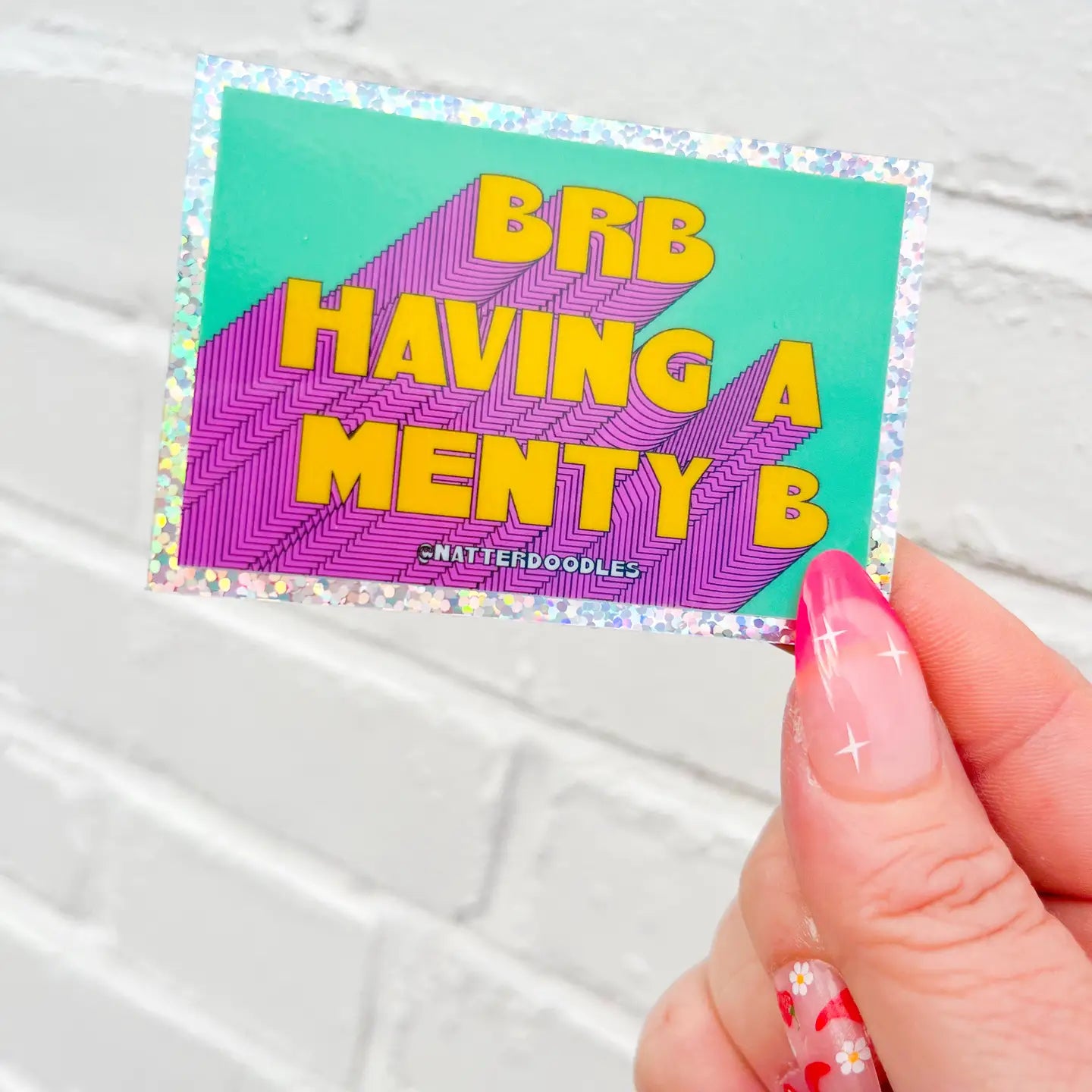 Brb Having A Menty B Sticker