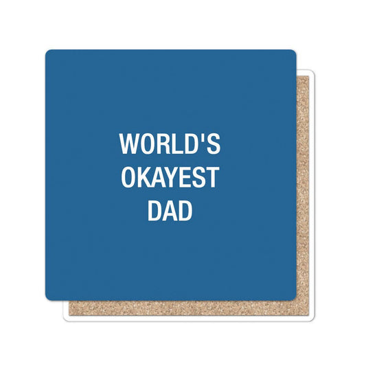 Blue coaster with 'World's Okayest Dad' text on a white background