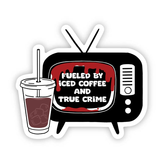 Fueled by Iced Coffee and True Crime
