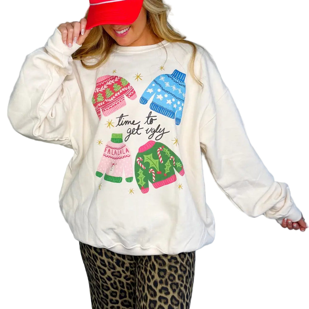 Time To Get Ugly Sweatshirt