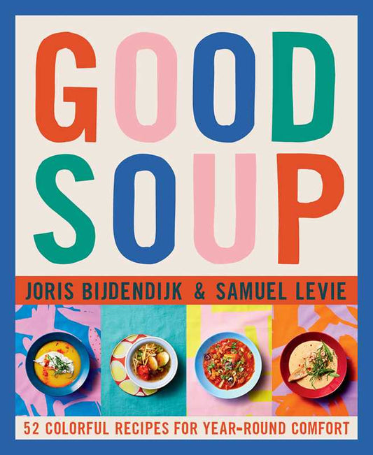 Book cover of 'Good Soup' with colorful text and soup bowls on a multicolored background