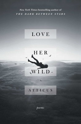 Love Her Wild by Atticus, Softcover