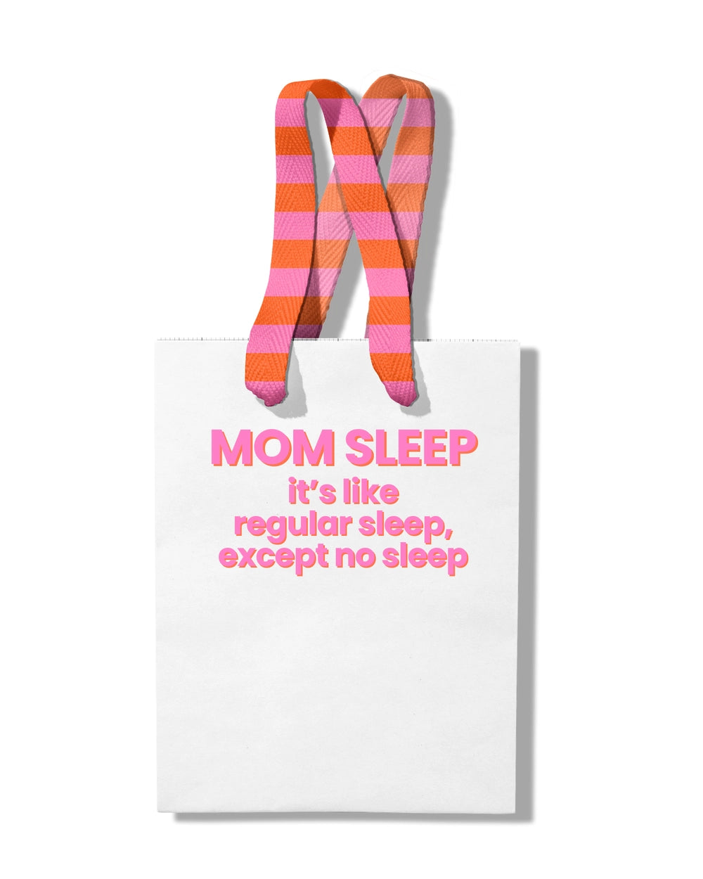 Gift Bag- Mom Sleep