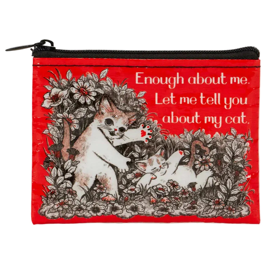 Coin Pouch- Tell You About My Cat