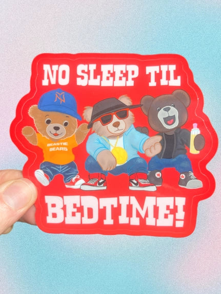 No Sleep til Bedtime Sticker