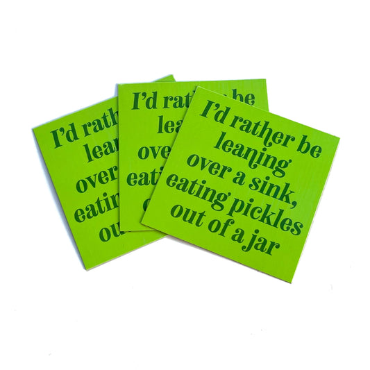 Rather be Eating Dill Pickles Magnet