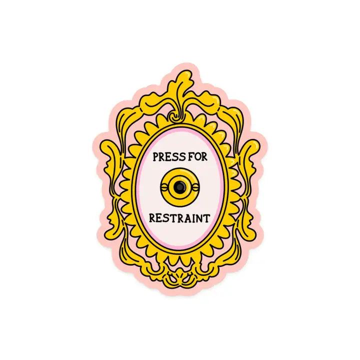 Press for Restraint Sticker