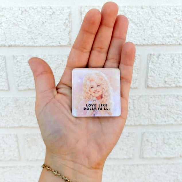Love Like Dolly Ya'll Magnet