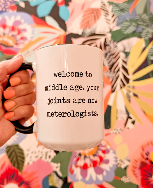 Middle Age Humor Mug