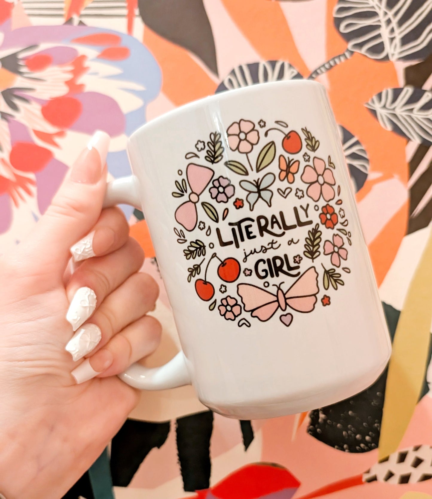 Literally Just A Girl Mug
