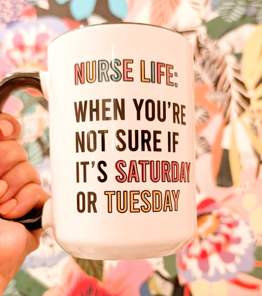 Nurse Life Funny Coffee Mug