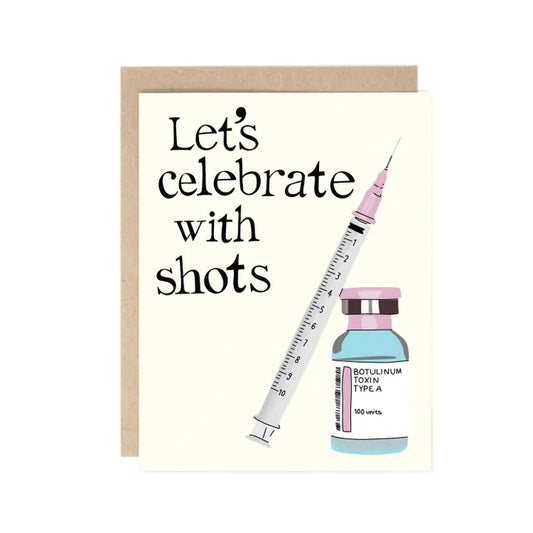 Let's Celebrate With Shots Card