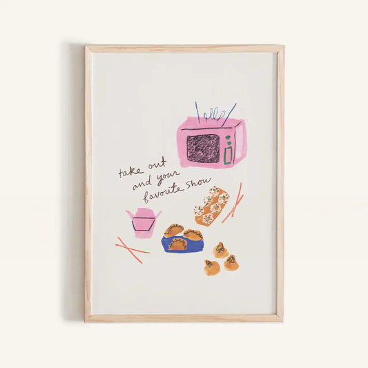Takeout And Your Favorite Show Art Print 5x7 Unframed