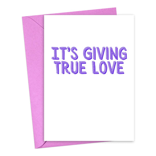 It's Giving True Love Card