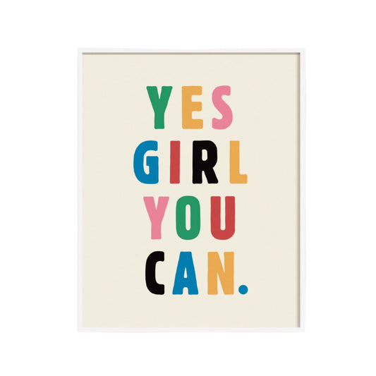 Yes Girl,You Can Art Print 8x10,unframed